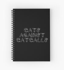 Cats Against Catcalls - White Spiral Notebook