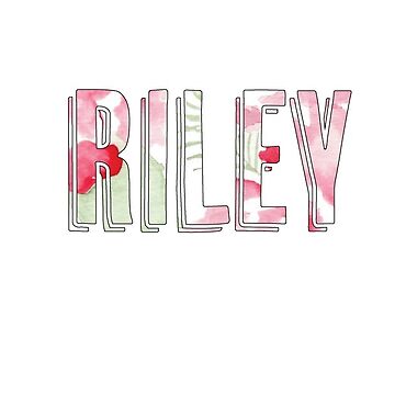 Riley Name  Sticker for Sale by ashleymanheim