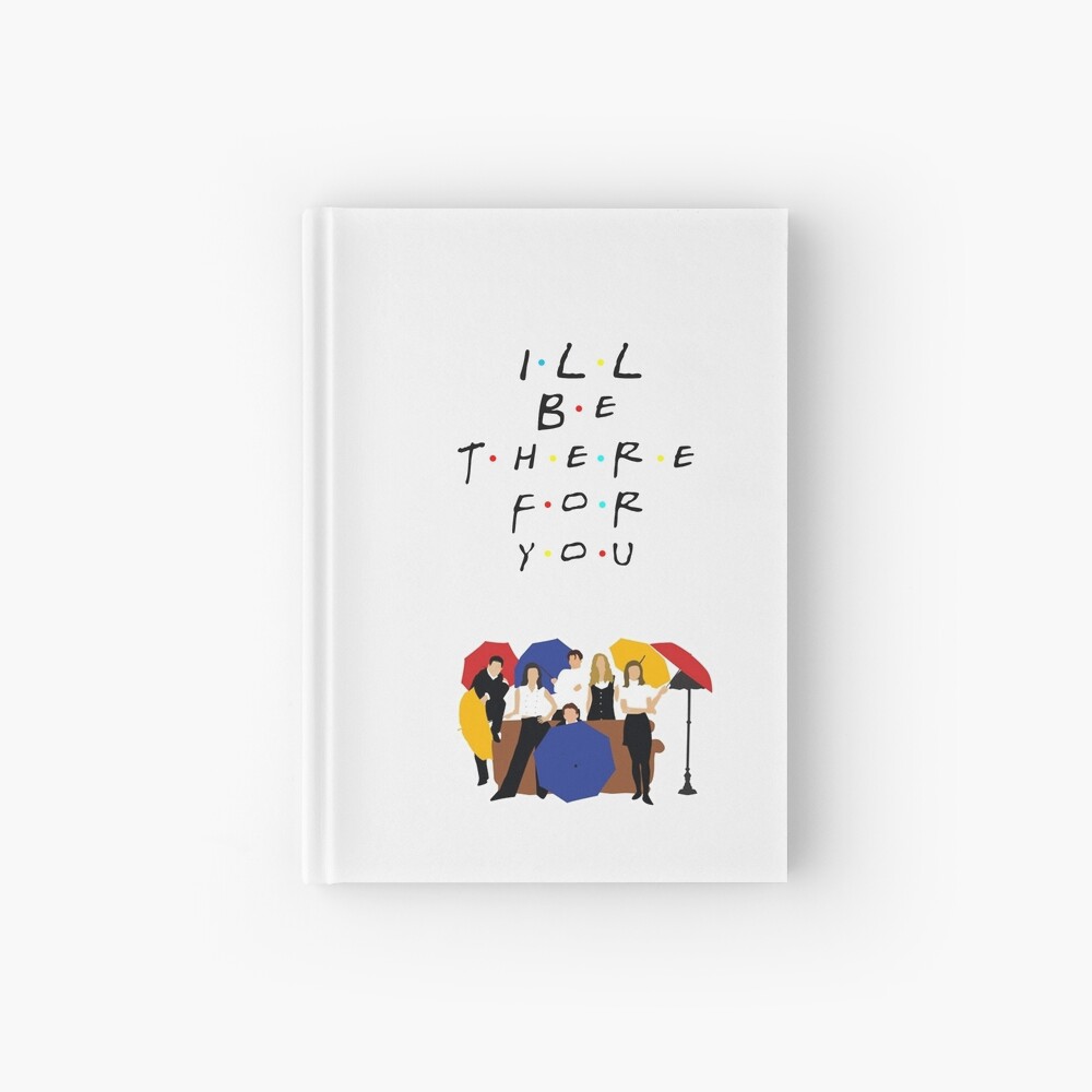 I'll be there for you - tv show Hardcover Journal