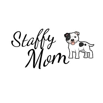 Artwork thumbnail, Staffy Mom, Staffordshire Bull Terrier by tribbledesign