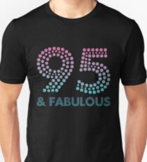 95 And Fabulous T-Shirt 95th Birthday Shirt Gift 95 Year Old Slim Fit T-Shirt