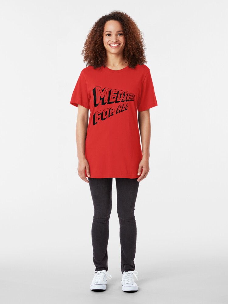 Alternate view of MEDICARE FOR ALL is Comin' Atcha - Perspective 2 (Black Text) Slim Fit T-Shirt