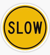Slow Down Sticker