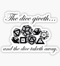 The Dice Giveth Sticker