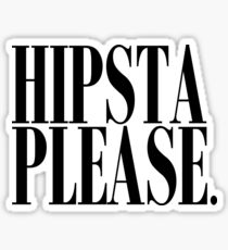 Hipsta Please Black Sticker