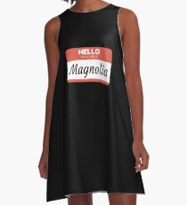 Magnolia Name Label Hello My Name Is Magnolia Gift For Magnolia or for a female you know called Magnolia A-Linien Kleid