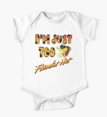 I'm Just Too Flamin' Hot Short Sleeve Baby One-Piece