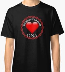 Volcanology It's In My DNA - Gift For Volcanologist Whose Profession is or learning Volcanology Classic T-Shirt