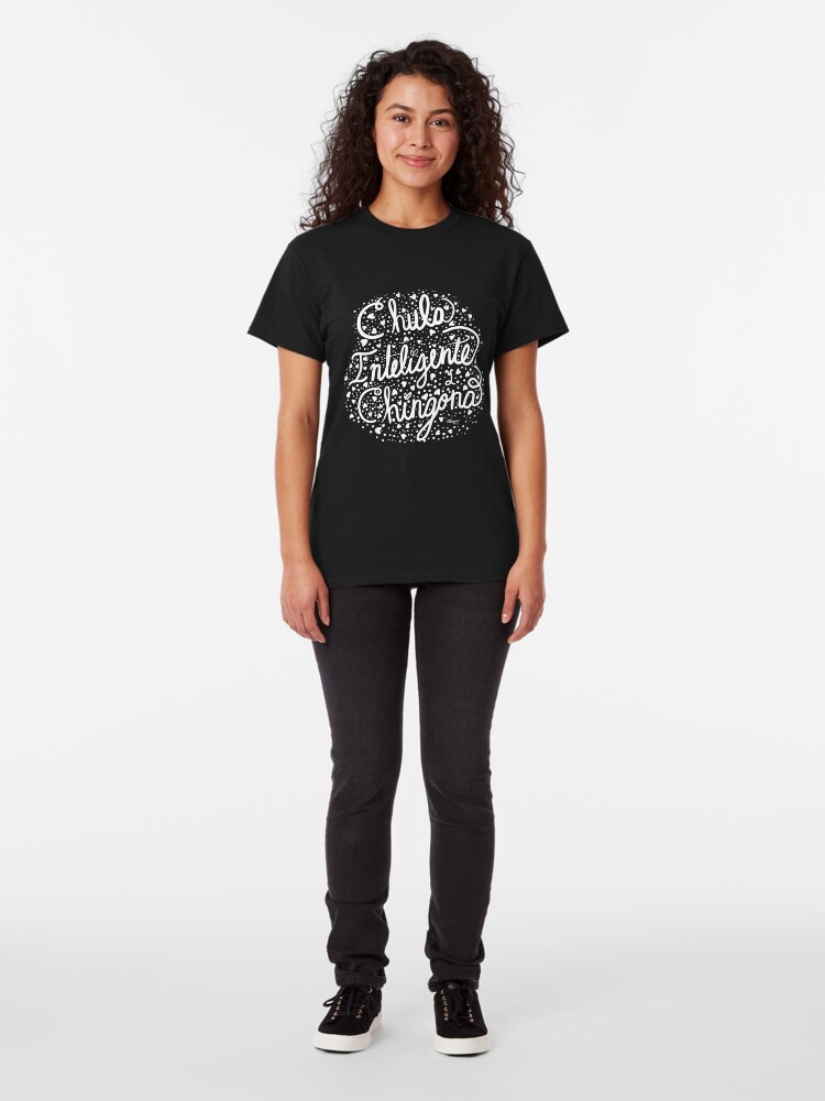 Alternate view of Chula Inteligente, y Chingona Classic T-Shirt