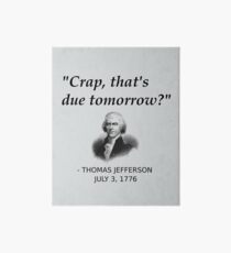 Funny Thomas Jefferson Independence Day USA History Art Board Print