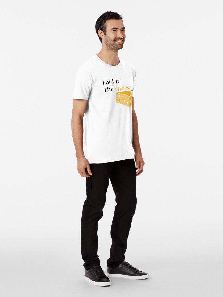 schitts creek t shirt fold in the cheese