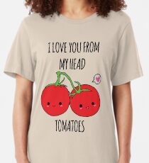 I Love You From My Head Tomatoes Slim Fit T-Shirt