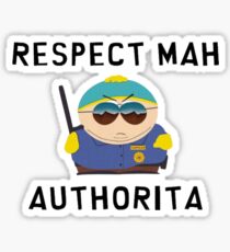Eric cartman - Respect mah authorita Sticker
