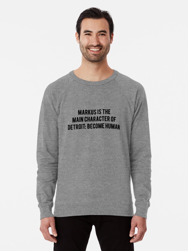 Markus Is The Main Character Of Detroit Become Human Lightweight Sweatshirt By Softangels Redbubble