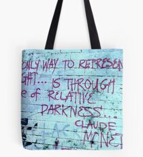 the only way to represent light.... Tote Bag