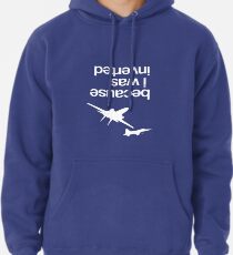 "Weil ich umgekehrt war", inspirierte Top Gun - WHITE VERSION Hoodie
