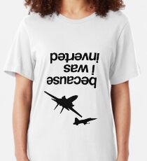 "Because I was inverted", Top Gun Inspired - BLACK VERSION Slim Fit T-Shirt