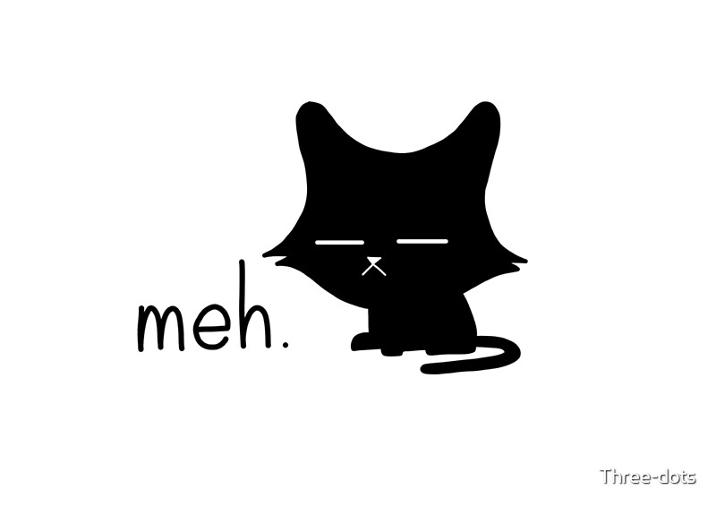 "Meh Cat" by Three-dots | Redbubble