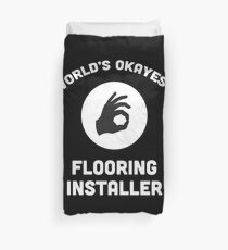 World's Okayest Flooring Installer Duvet Cover