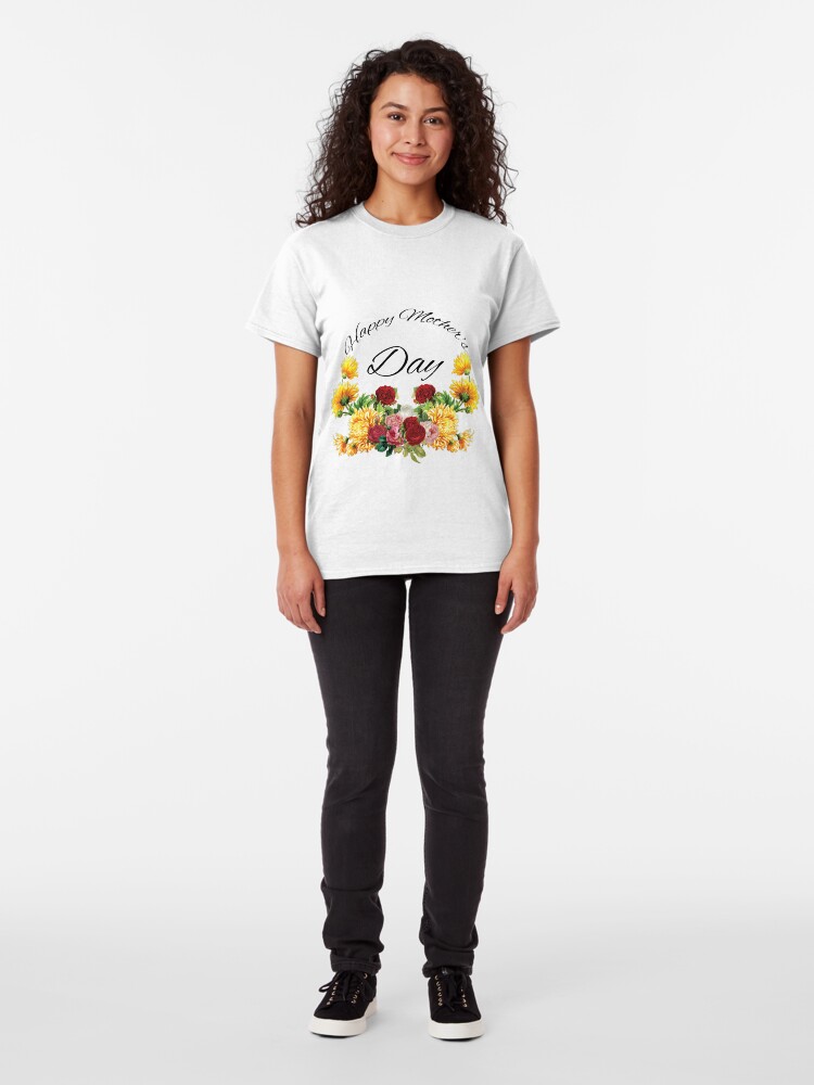 Alternate view of Happy Mothers Day Flowers Classic T-Shirt