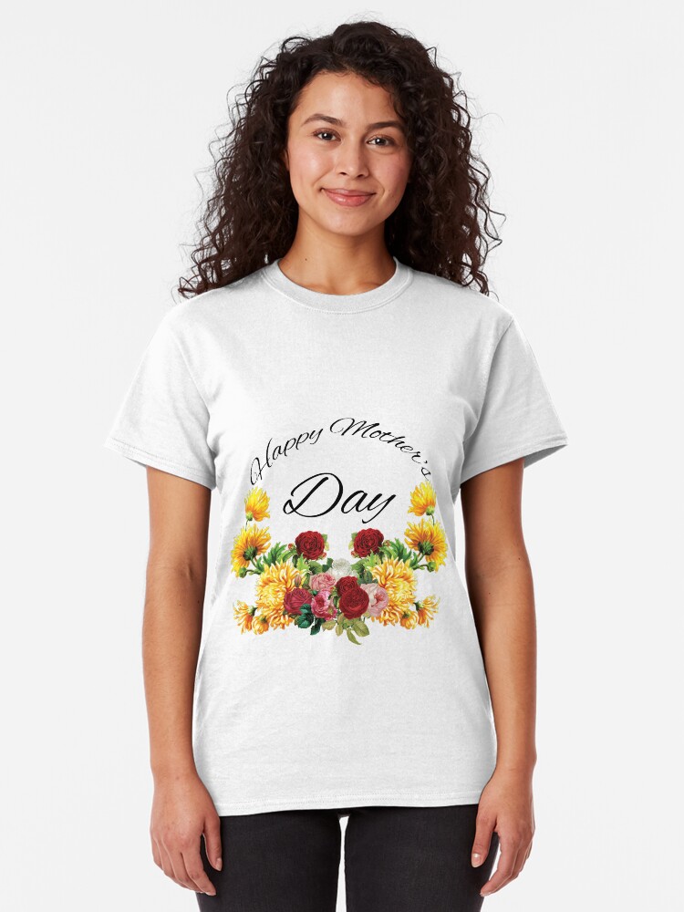 Alternate view of Happy Mothers Day Flowers Classic T-Shirt