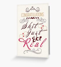 Congratulations! Shit just got real! Greeting Card