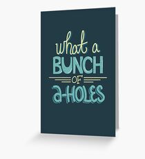 bunch of a-holes Grußkarte