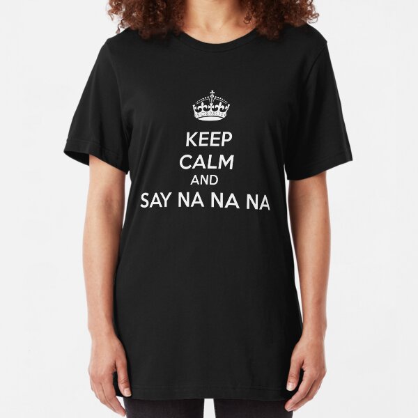 Eurovision - Keep calm and say na na na - San Marino 2019 Slim Fit T-Shirt