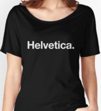 Helvetica Women's Relaxed Fit T-Shirt