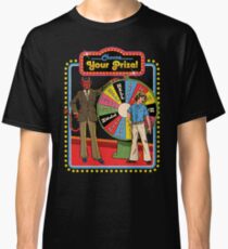 Choose Your Prize Classic T-Shirt
