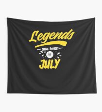 Legends Are Born in July Wall Tapestry