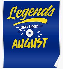 Legends Are Born in August Poster
