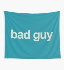bad guy Tapestry