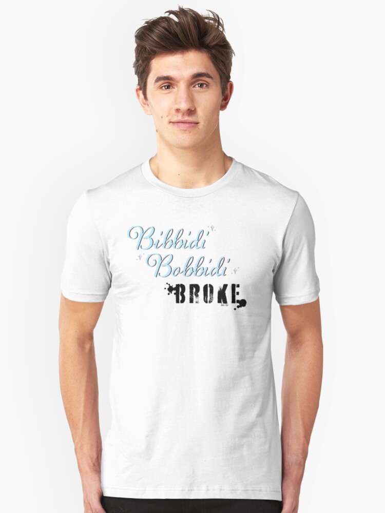 bibbidi bobbidi broke shirt