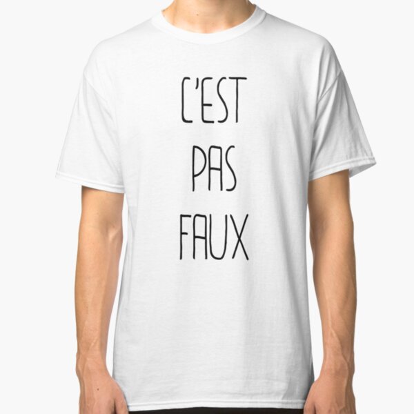 C'EST PAS FAUX T-shirt classique
