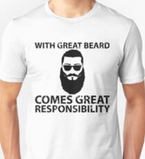 With Great Beard Comes Great Responsibility Unisex T-Shirt