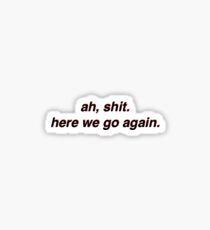 ah shit twitter meme Sticker