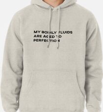 Bodily Fluids Pullover Hoodie