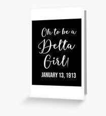 Oh To Be A Delta Girl! January 13, 1913 Greeting Card