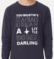 Musn't Be Afraid Lightweight Sweatshirt