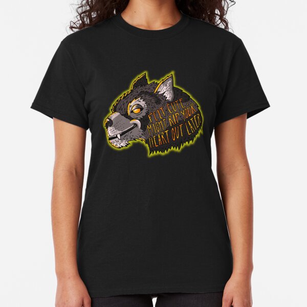 Werewolf - Might Rip Your Heart Out Later. Classic T-Shirt