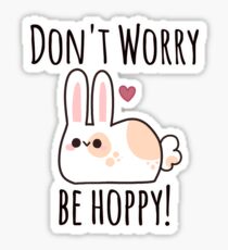 "Don't Worry, be Hoppy!" Bunny Sticker