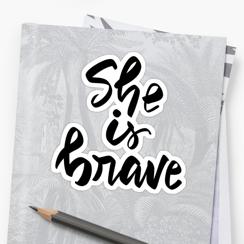 she is brave quotes