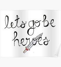 Let's Go Be Heroes BtVS Quote Poster