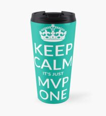 Keep calm, it's just MVP one (teal) Travel Mug