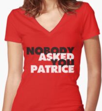 NOBODY asked you Patrice Women's Fitted V-Neck T-Shirt