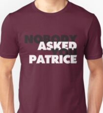 NOBODY vous a demandé Patrice T-shirt unisexe