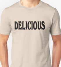 Delicious Unisex T-Shirt