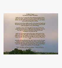A Fathers Prayer - By General Douglas McArthur Photographic Print