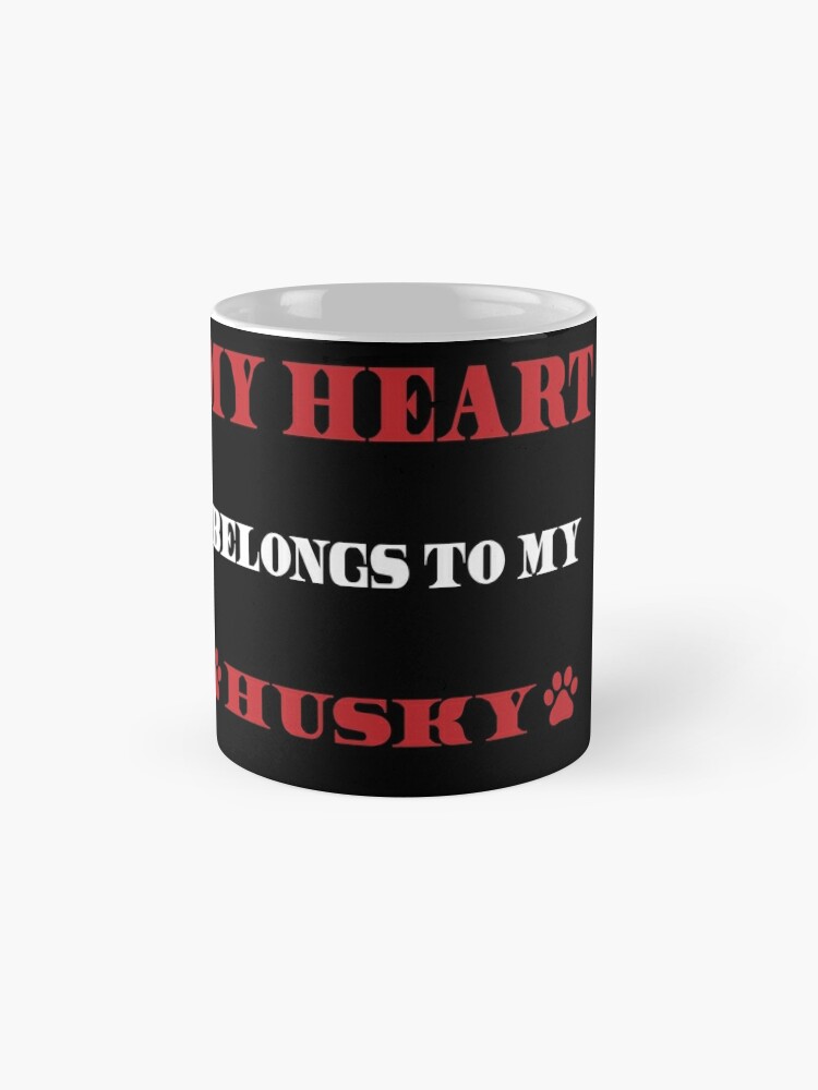 'My Heart Belongs To My Husky Shirt: Cute Valentine's Day Gift Idea' Mug by Dogvills